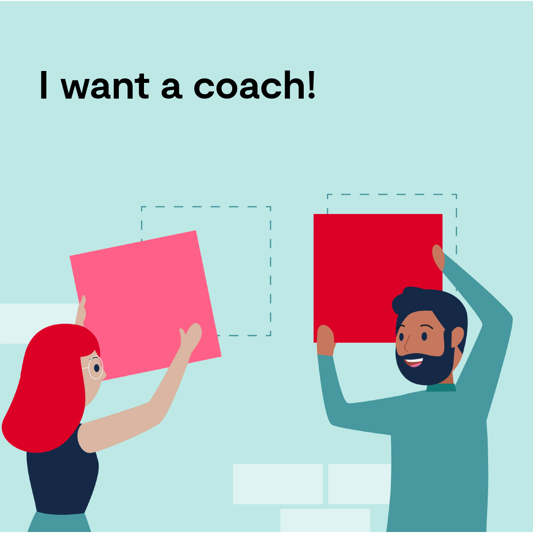 I want a coach